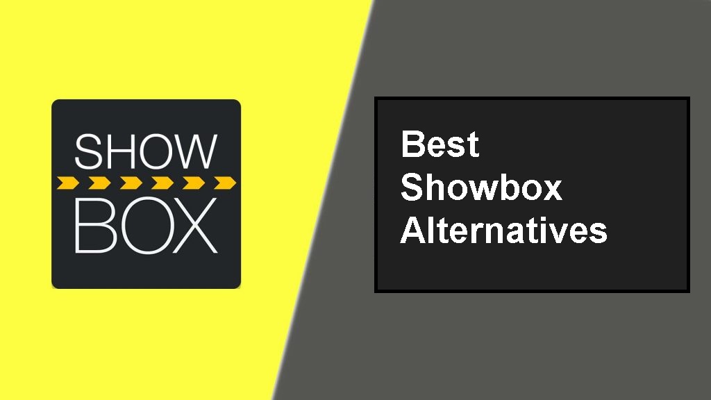 Best Alternatives Of Showbox – Top 20